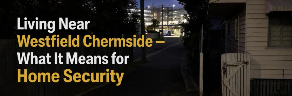 Residential home near Westfield Chermside at night, highlighting home security considerations for properties close to busy shopping centres.